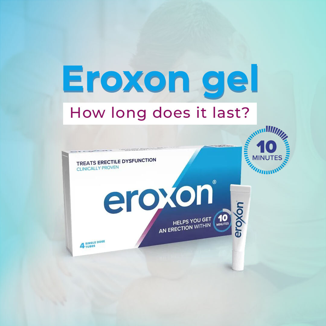 Eroxon Gel How Long Does It Last